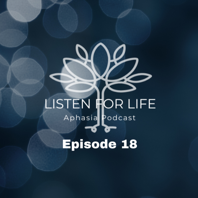 Listen for LIFE Aphasia Podcast