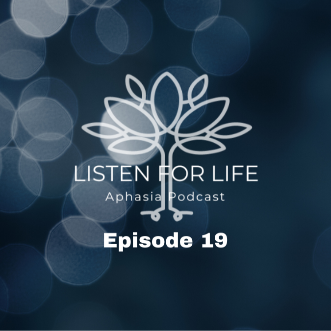 Listen for LIFE Aphasia Podcast