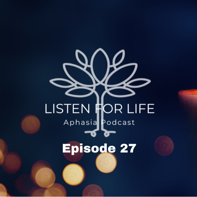 Listen for LIFE Aphasia Podcast