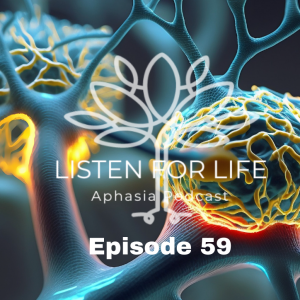 #59 Neuroplasticity and Aphasia Treatment and Clean Out Your Junk Drawer for Therapy
