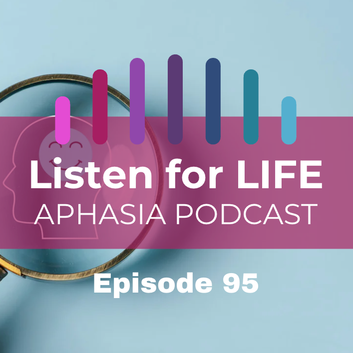 Listen for LIFE Aphasia Podcast