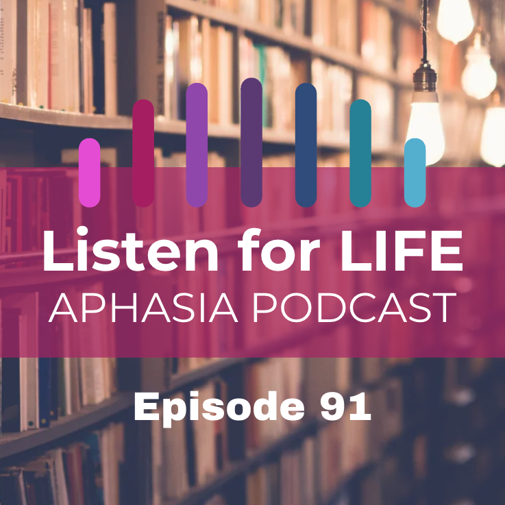 Listen for LIFE Aphasia Podcast