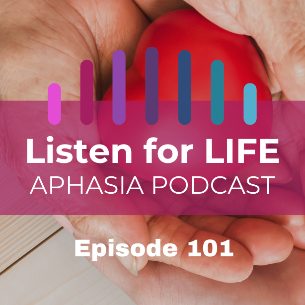 Listen for LIFE Aphasia Podcast