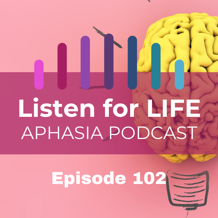 Listen for LIFE Aphasia Podcast