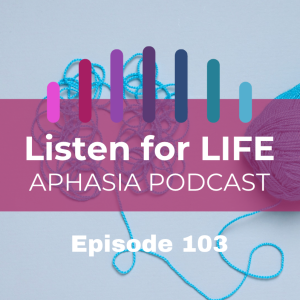 #103 Enhancing Communication in Aphasia & Dementia with Mary Osborne