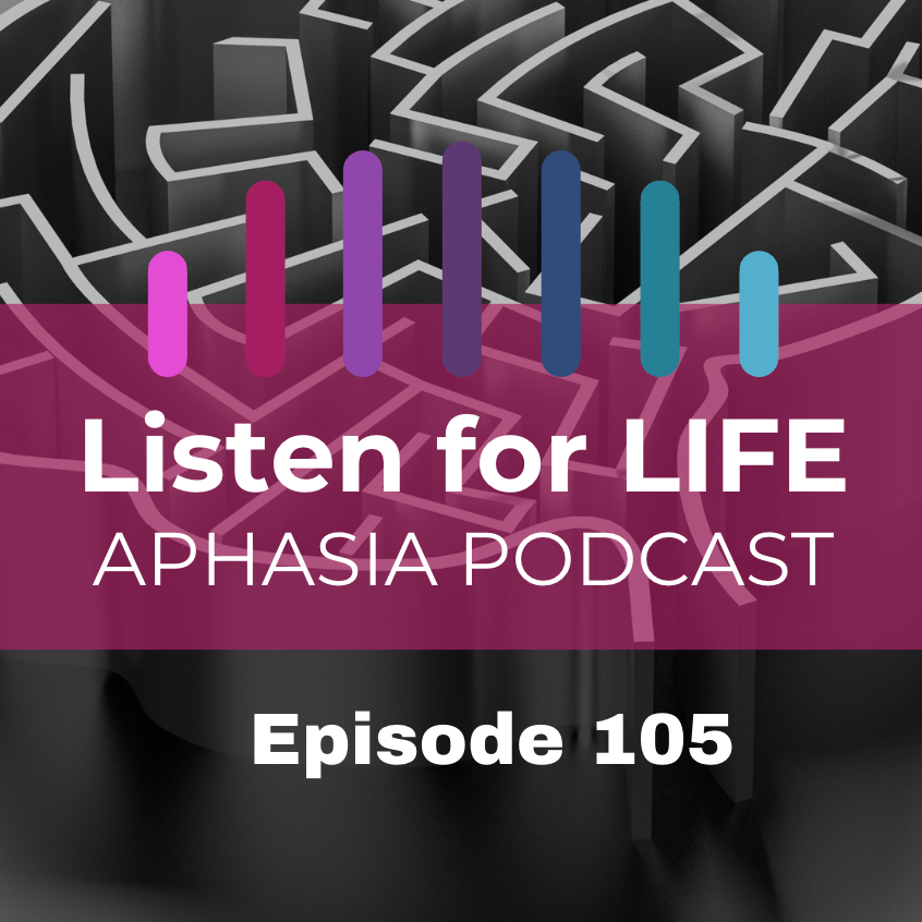Listen for LIFE Aphasia Podcast