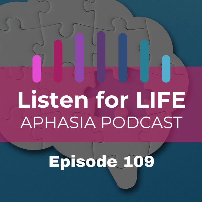 Listen for LIFE Aphasia Podcast