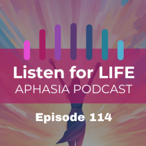 #114 Navigating Care: Empowering Families with Resources for Aphasia and Dementia