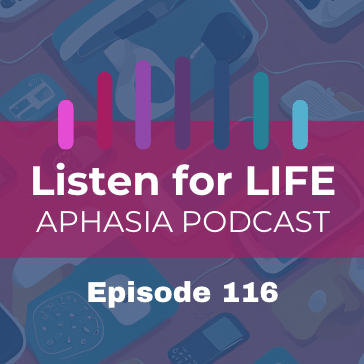Listen for LIFE Aphasia Podcast