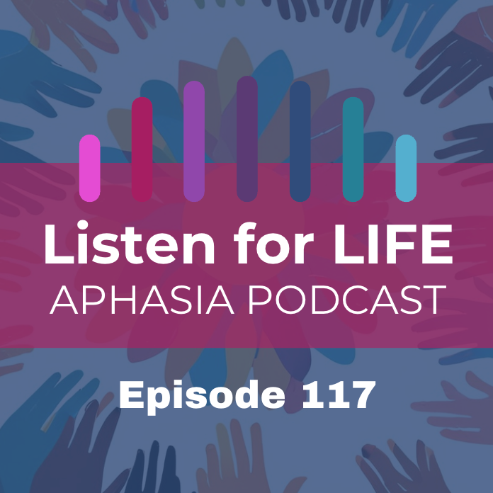 Listen for LIFE Aphasia Podcast