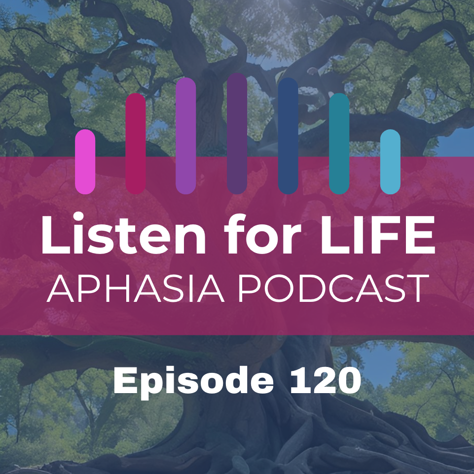 Listen for LIFE Aphasia Podcast