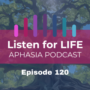 #120 Bruce's Aphasia Story: Racing Unspoken Challenges