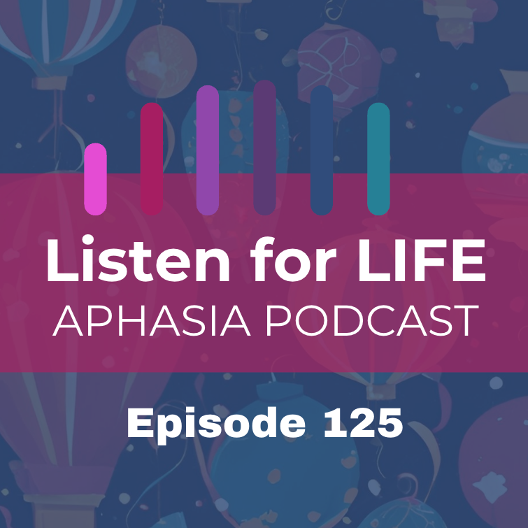 Listen for LIFE Aphasia Podcast