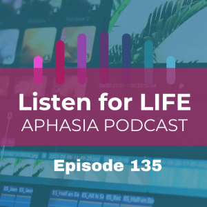 #135  From Survivor to Aphasia Ambassador with Phil Oxendine