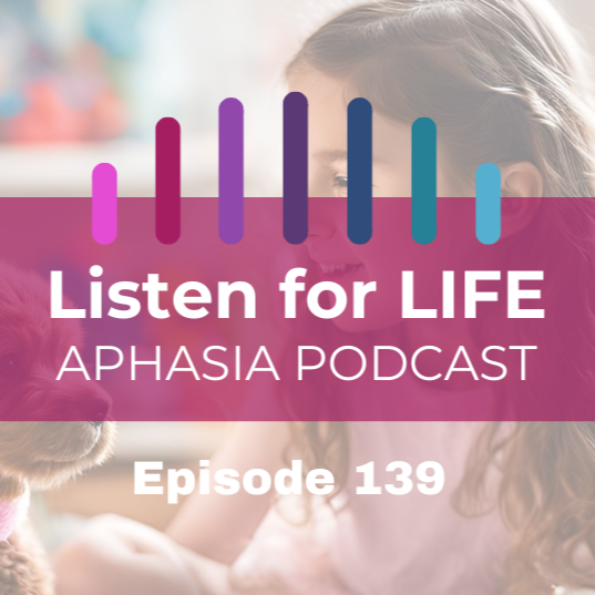 Listen for LIFE Aphasia Podcast
