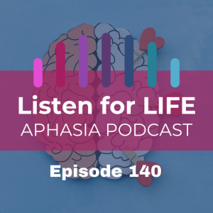 #140 Right Hemisphere Stroke & Relationships: What's Different Now