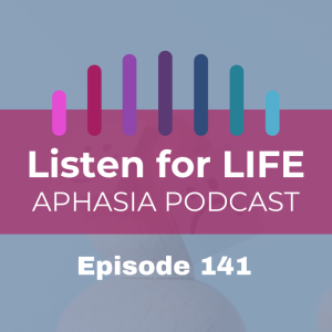 #141 It’s Still Them… Right? Stroke & Personality Changes