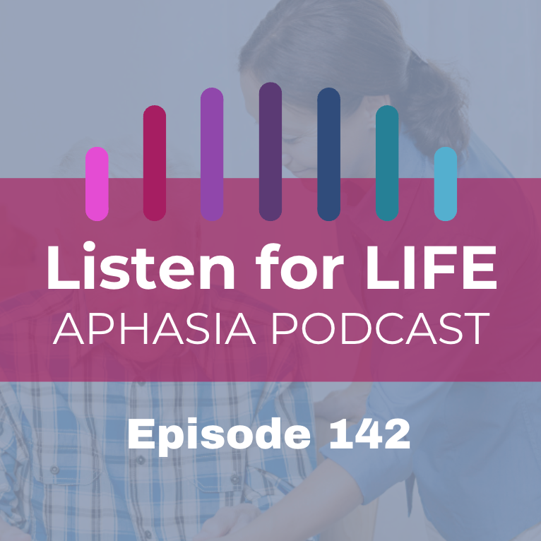 Listen for LIFE Aphasia Podcast