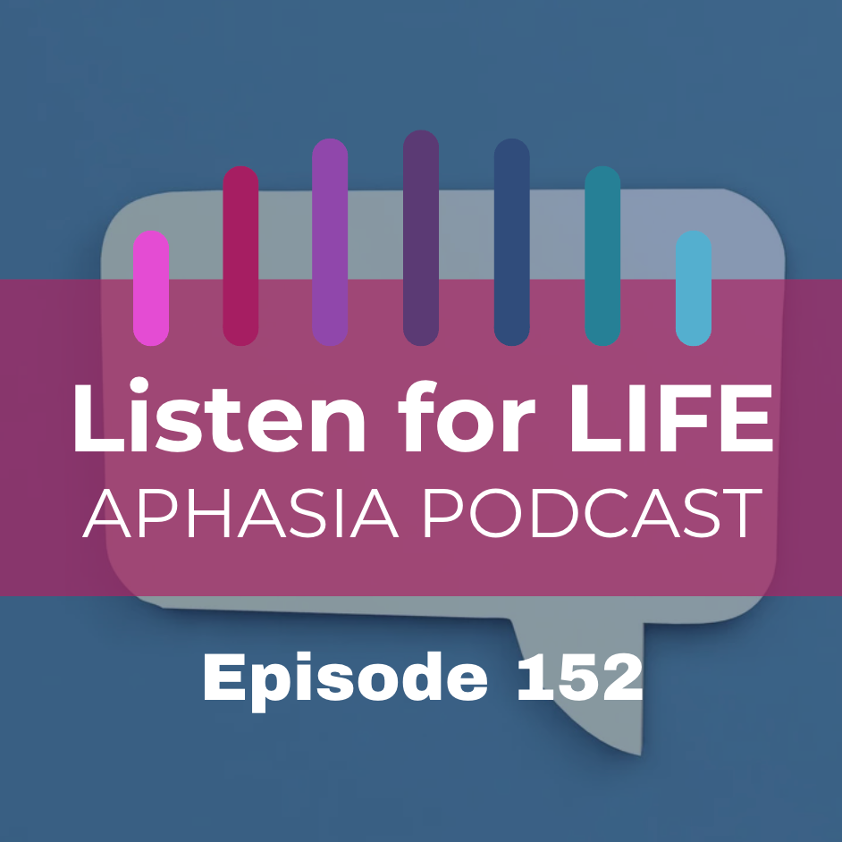 Listen for LIFE Aphasia Podcast