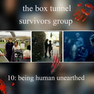 10: being human unearthed