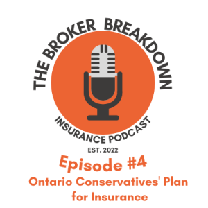 Episode #4 Ontario Conservatives’ Plan for Insurance