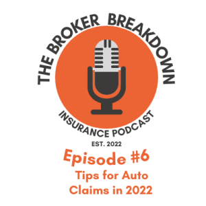 Episode #6 Tips for Auto Claims in 2022