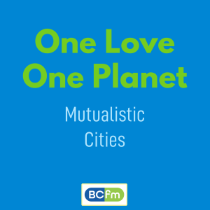 Mutualistic Cities: How can cities evolve from being parasites on Earth, to becoming beneficial organisms?