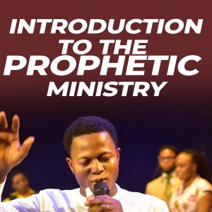 INTRODUCTION TO THE PROPHETIC MINISTRY - PROPHET DAVID RAUF