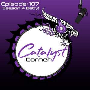 Episode 107: Season 4 Baby!