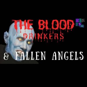 The Blood Drinkers & Fallen Angels with Walter Bosley