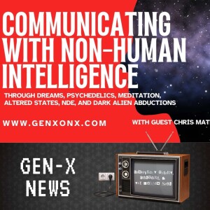 Communicating With Non-Human Intelligence with Chris Mathieu