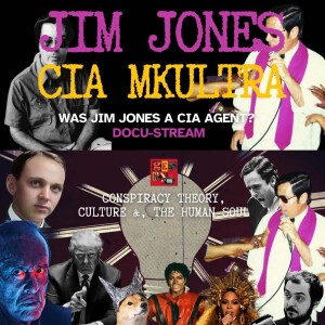 Epstein Files Nothing Burger /Jim Jones CIA MKULTRA Docu-Stream : Was Jim Jones A CIA Asset?