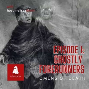 Ep 1 The Ghostly Forerunners: Omen of Death