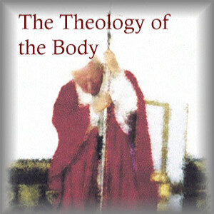 Theology of the Body Part 1