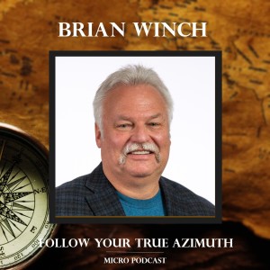 Brian Winch follows his True Azimuth!