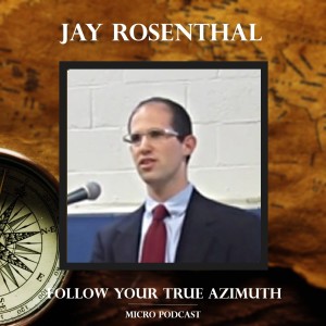 Jay Rosenthal follows his True Azimuth!