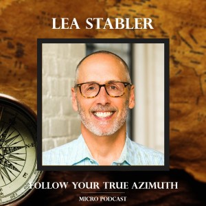 Lea Stabler follows his True Azimuth!