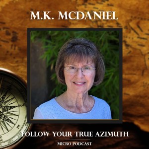 M.K. McDaniel follows her True Azimuth!