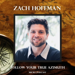 Zach Hoffman follows his True Azimuth!