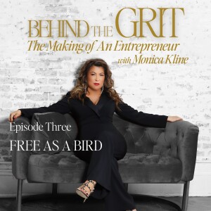 Behind The Grit | Episode 3 | Free As A Bird