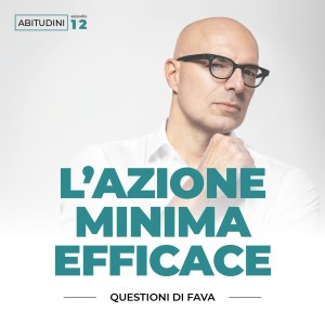 EP 012 | L’azione minima efficace