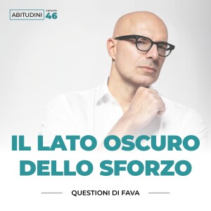 EP 046 | Il lato oscuro dello sforzo