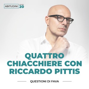 EP 020 | Quattro chiacchiere con Riccardo Pittis