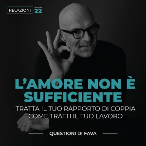 EP 022 | L’amore non è sufficiente