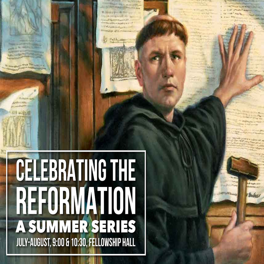 Celebrating the Reformation | The Eve of the Reformation