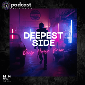 THE DEEPEST SIDE (DEEP HOUSE MIX )#141