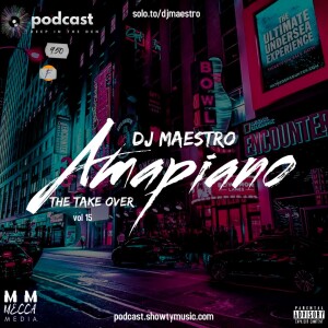 AMAPIANO (THE TAKE OVER) VOL 15