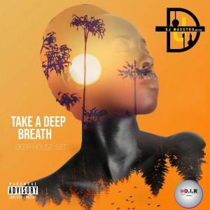 (TAKE A DEEP BREATH)#106 DEEP HOUSE MIX