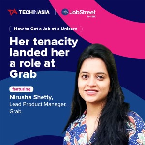 Her tenacity landed her a role at Grab