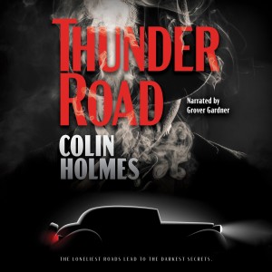 Exclusive: Interview with Colin Holmes, Author of Thunder Road